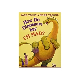 How Do Dinosaurs Say I'M MAD?