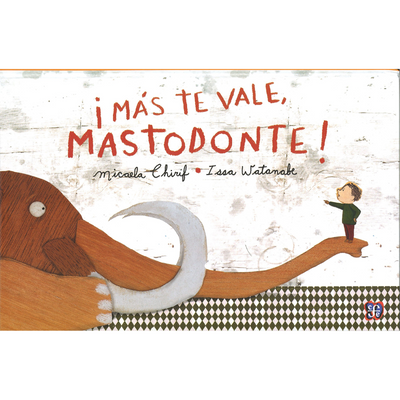 i Más te vale, Mastodonte