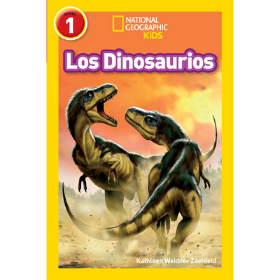 National Geographic Readers: Los Dinosaurios