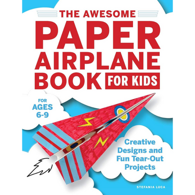 The Awesome Paper Airplane Book for Kids