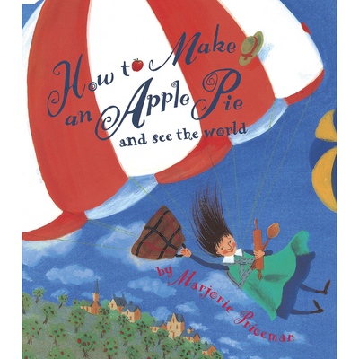 How to Make an Apple Pie and Sea the World