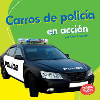 Carros de policía en acción (Police Cars on the Go) (Spanish Edition)