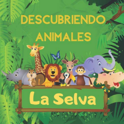 Descubriendo Animales la Selva