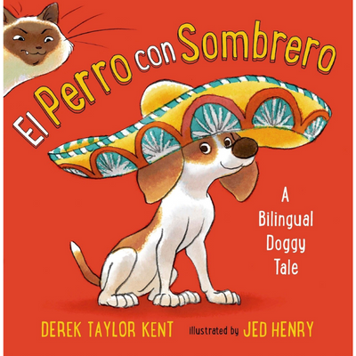 El Perro con Sombrero: A Bilingual Doggy Tale