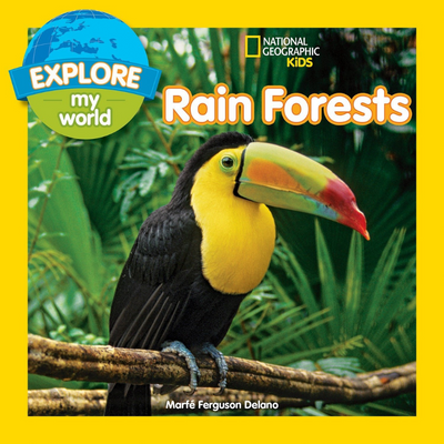 Explore My World: Rain Forests