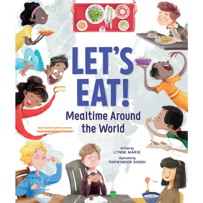 Let's Eat! Mealtime Around the World