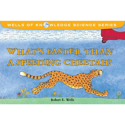 What's Faster than a Speeding Cheetah