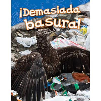 ¡Demasiada basura! (Too Much Trash!) (Spanish Edition)
