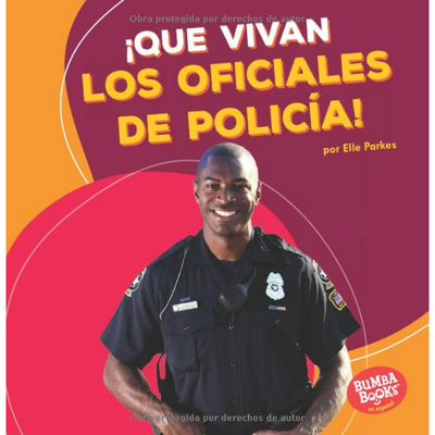 ¡Que vivan los oficiales de policía! (Hooray for Police Officers!) (Spanish Edition)