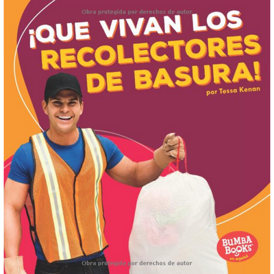 ¡Que vivan los recolectores de basura! (Hooray for Garbage Collectors!) (Spanish Edition)